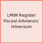 LPKM Register Fiscaal Adviseurs  Hilversum